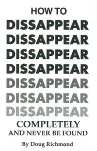 How to Disappear Completely and Never Be Found