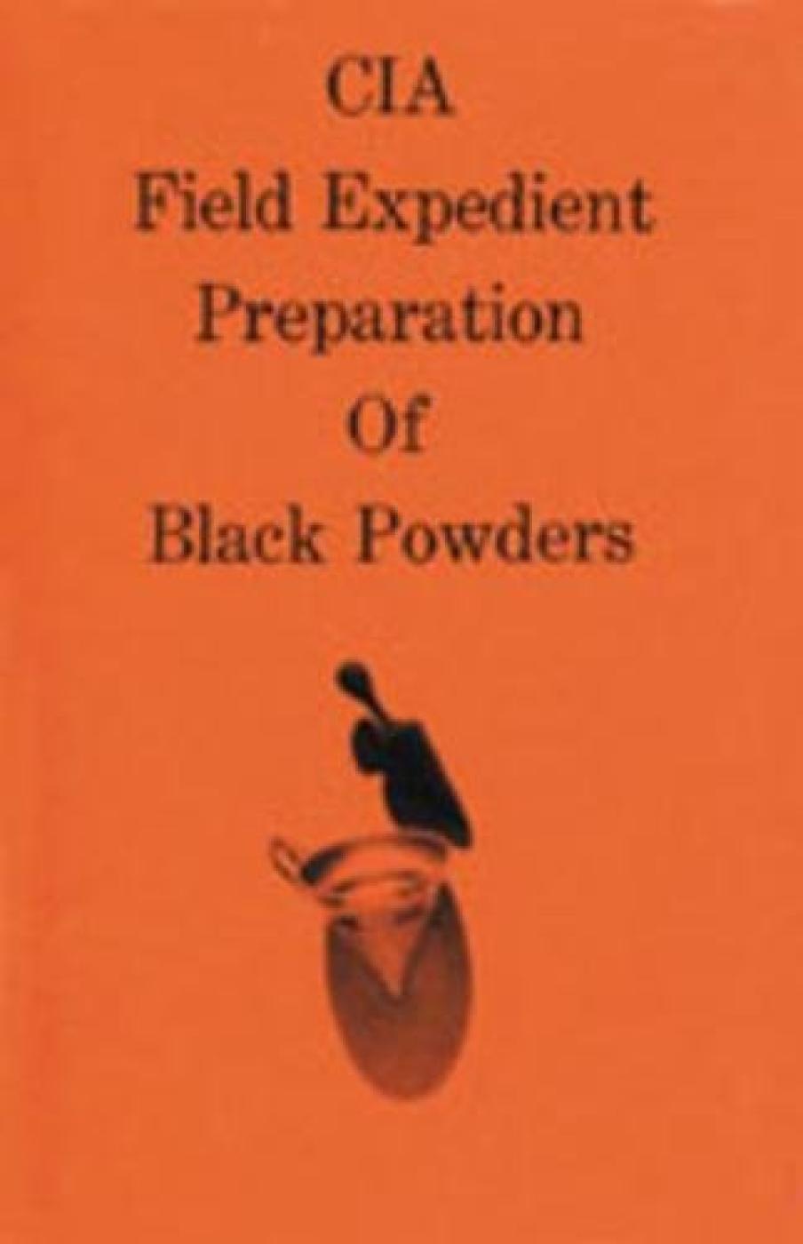 CIA Field Expedient Preperation of Black Powders