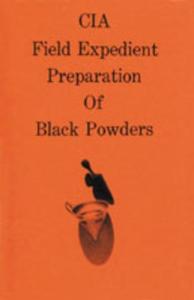 CIA Field Expedient Preperation of Black Powders