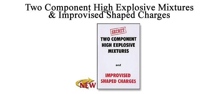 Two Component High Explosive Mixtures & Improvised Shaped Charges