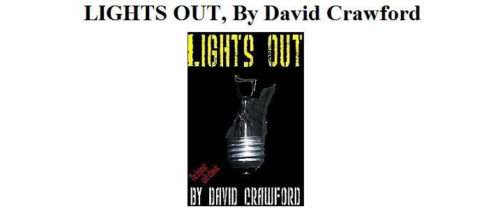 LIGHTS OUT, By David Crawford