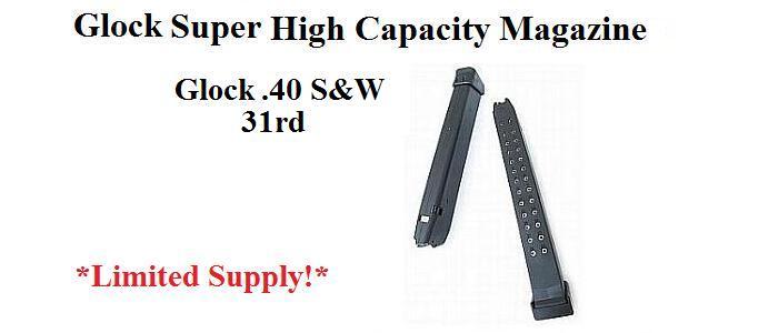 Super High Capacity Glock .40 S&W, 31rd Magazine